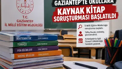 Gaziantep’te Okullara Kaynak Kitap Soruşturması Başlatıldı