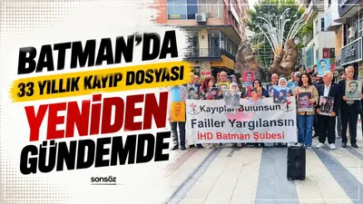 Batman’da 33 yıllık kayıp dosyası yeniden gündemde