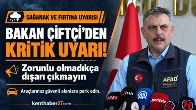 Bakan Çiftçi’den sağanak ve fırtına uyarısı: Zorunlu olmadıkça dışarı çıkmayın!