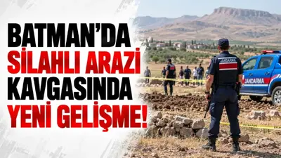 Batman’da silahlı arazi kavgasında yeni gelişme!