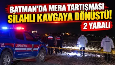 Batman'da mera tartışması silahlı kavgaya dönüştü