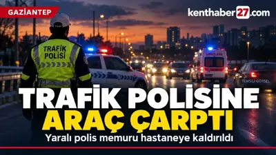 Gaziantep’te trafiği yönlendiren polis memuruna araç çarptı