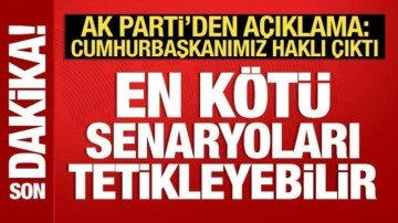 AK Parti'den ABD açıklaması: En kötü senaryoları tetikleyebilir!