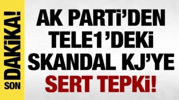 AK Parti'den TELE1'deki skandal KJ'ye sert tepki: Lanetliyoruz!