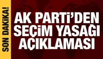 AK Parti Genel Başkan Yardımcısı Yazıcı: Se&ccedil;im zamanında yapılacak