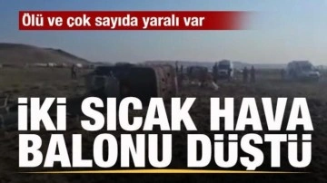 Aksaray’da 2 sıcak hava balonu düştü: Ölü ve çok sayıda yaralı var