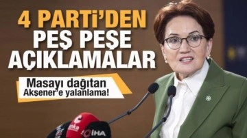 Akşener masayı dağıttı! Saadet, Deva, Gelecek ve DP'den son dakika a&ccedil;ıklaması