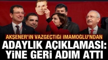 Akşener'in desteklemekten vazge&ccedil;tiği İmamoğlu'ndan adaylık a&ccedil;ıklaması