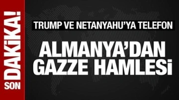 Almanya'dan Gazze hamlesi: Trump ve Netanyahu'ya telefon