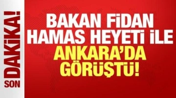 Ankara'da kritik görüşme: Bakan Fidan Hamas heyetini ağırladı!