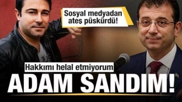 Atilla Taş Ekrem İmamoğlu'na ateş p&uuml;sk&uuml;rd&uuml;: Adam sandım! Hakkımı helal etmiyorum