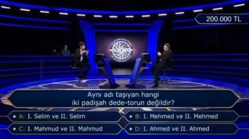 Aynı adı taşıyan hangi iki padişah dede-torun değildir? Milyoner'de 200 bin TL'lik soru
