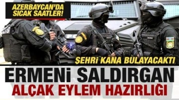 Azerbaycan'da sıcak saatler! Ermeni saldırgandan alçak eylem hazırlığı! Kana bulayacaktı