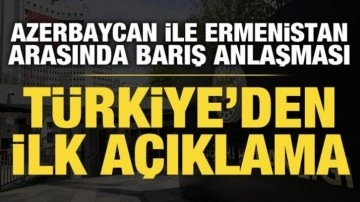 Azerbaycan ile Ermenistan arasında barış anlaşması: Türkiye'den ilk açıklama