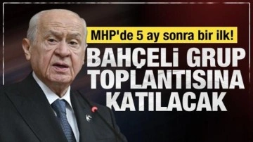 Bahçeli, 5 ay sonra ilk kez MHP Meclis Grup Toplantısı'na katılacak