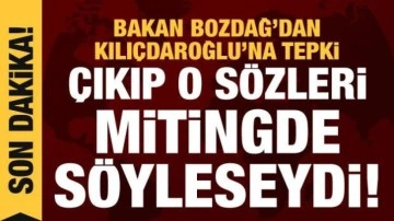 Bakan Bozdağ'dan Kılı&ccedil;daroğlu'na Kaftancıoğlu tepkisi: O s&ouml;zleri mitingde s&ouml;yleseydi!