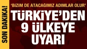 Bakan &Ccedil;avuşoğlu: 9 b&uuml;y&uuml;kel&ccedil;iye gerekli uyarıları yaptık