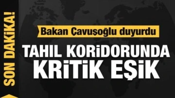 Bakan &Ccedil;avuşoğlu'ndan tahıl koridoru hakkında kritik a&ccedil;ıklama