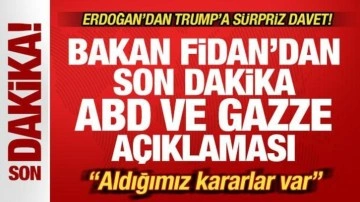 Bakan Fidan'dan son dakika açıklaması! Erdoğan'dan Trump'a davet! "Aldığımız kar