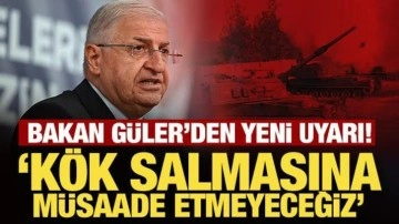 Bakan Güler'den yeni uyarı! Kök salmasına müsaade etmeyeceğiz