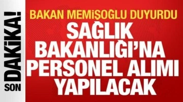 Bakan Memişoğlu açıkladı: 18 bin yeni personel alımı yapılacak