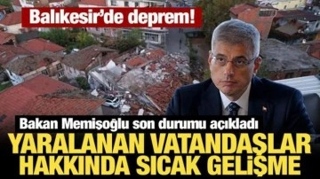 Bakan Memişoğlu duyurdu: Balıkesir'deki depremde yaralanan vatandaşlar taburcu edildi