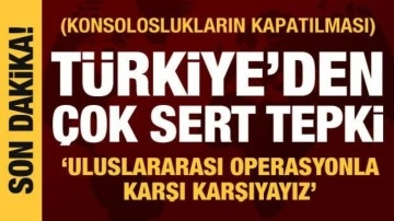Bakan Soylu'dan konsoloslukların kapatılmasıyla ilgili &ccedil;ok sert tepki