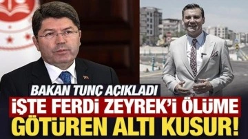 Bakan Tunç, Ferdin Zeyrek soruşturmasında bilirkişi raporunu paylaştı