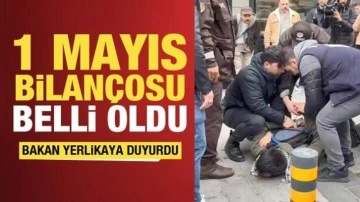 Bakan Yerlikaya, 1 Mayıs bilançosunu açıkladı