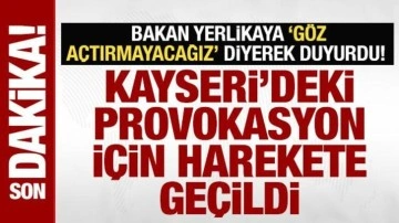 Bakan Yerlikaya duyurdu! Kayseri paylaşımları için soruşturma açıldı