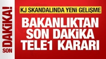 Bakanlıktan son dakika TELE1 kararı! Büyük tepki çeken KJ skandalına soruşturma