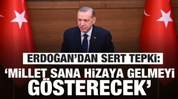 Başkan Erdoğan: Millet sana hizaya gelmeyi g&ouml;sterecek