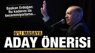 Başkan Erdoğan'dan 6'lı masaya aday &ouml;nerisi