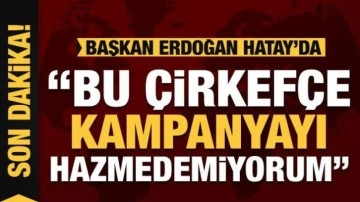 Başkan Erdoğan'dan Hatay'da &ouml;nemli a&ccedil;ıklamalar