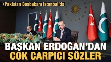 Başkan Erdoğan'dan, Pakistan Başbakanı ile ortak basın toplantısında &ccedil;ok &ccedil;arpıcı s&ouml;zler