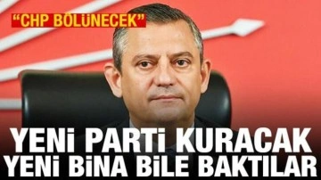 "CHP bölünecek" iddiası: Yeni parti kurulacak, Ankara'da bina baktılar