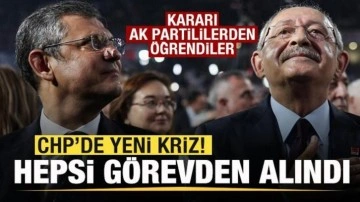 CHP'de kaos bitmiyor! Hepsi görevden alındı! Kararı AK Partililerden öğrendiler
