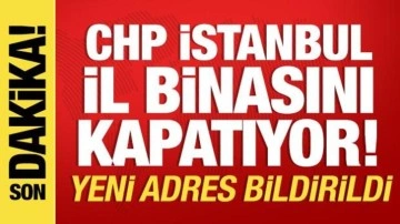 CHP'den İstanbul İl binasını kapatma kararı! Yeni adres bildirildi