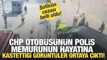 CHP otobüsünün Polis memurunun hayatına kastettiği görüntüler ortaya çıktı!
