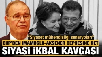 CHP'li &Ouml;ztrak'tan Akşener ve İmamoğlu'na yanıt: Siyaset m&uuml;hendisliği senaryoları