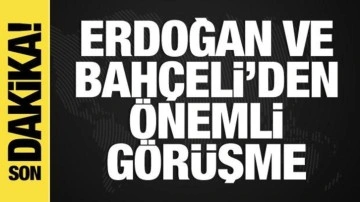 Cumhurbaşkanı Erdoğan, Bah&ccedil;eli ile g&ouml;r&uuml;şt&uuml;