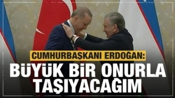 Cumhurbaşkanı Erdoğan: Bu nişanı b&uuml;y&uuml;k bir onurla taşıyacağım