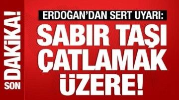 Cumhurbaşkanı Erdoğan'dan Gazze mesajı: Sabır taşı çatlamak üzere!