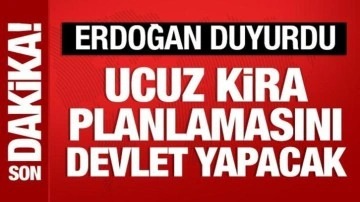 Cumhurbaşkanı Erdoğan'dan ucuz kira duyurusu: Planlamasını devlet yapacak!