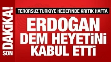 Cumhurbaşkanı Erdoğan, DEM heyetini kabul etti