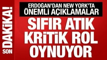 Cumhurbaşkanı Erdoğan: Sıfır atık hareketi kritik rol oynuyor!