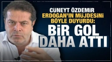 C&uuml;neyt &Ouml;zdemir Erdoğan'ın m&uuml;jdesini b&ouml;yle duyurdu: Bir gol daha attı