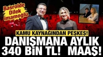 Dilek İmamoğlu&rsquo;nun danışmanının aylık maaşı ortaya &ccedil;ıktı: Kamu kaynağından peşkeş!