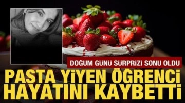 Doğum g&uuml;n&uuml; s&uuml;rprizi sonu oldu: Yumurta alerjisi olan &ouml;ğrenci &ouml;ld&uuml;