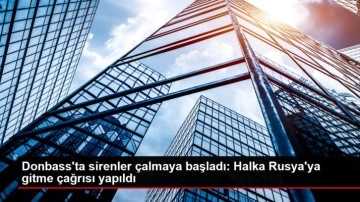 Donbass'ta sirenler &ccedil;almaya başladı: Halka Rusya'ya gitme &ccedil;ağrısı yapıldı